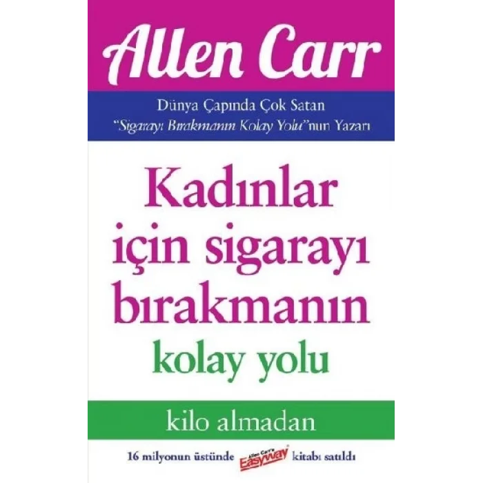 Kadınlar İçin Sigarayı Bırakmanın Kolay Yolu