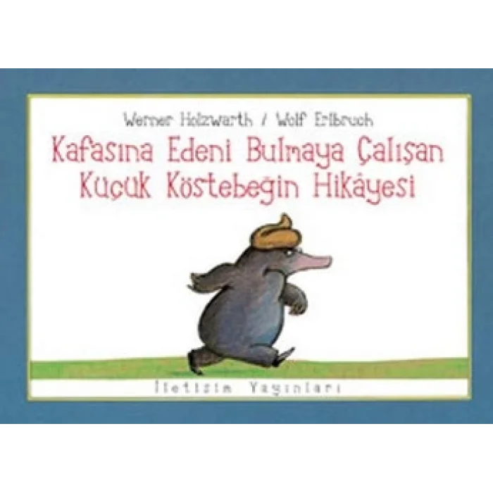 Kafasına Edeni Bulmaya Çalışan Küçük Köstebeğin Hikayesi