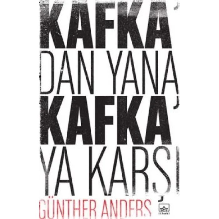 Kafkadan Yana, Kafkaya Karşı