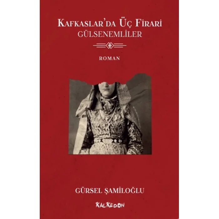 Kafkaslarda Üç Firari - Gülsenemliler