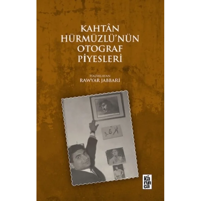Kahtan Hürmüzlünün Otograf Piyesleri