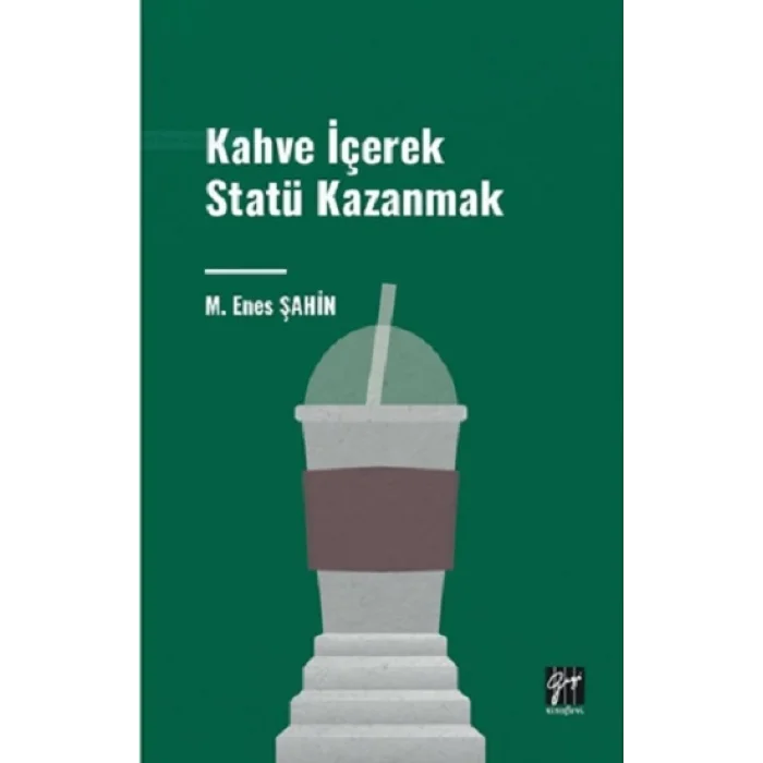 Kahve İçerek Statü Kazanmak