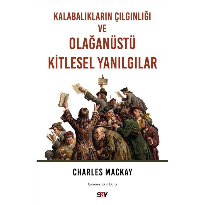 Kalabalıkların Çılgınlığı ve Olağanüstü Kitlesel Yanılgılar