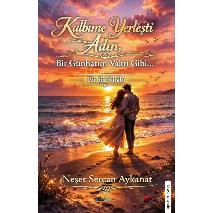 Kalbime Yerleşti Adın Bir Günbatım Vakti Gibi