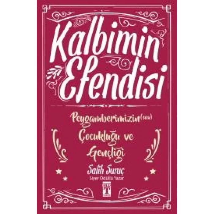 Kalbimin Efendisi-Peygamberimizin Çocukluğu ve Gençliği