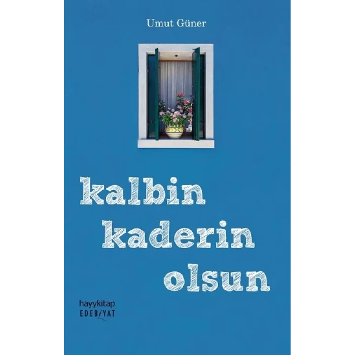 Kalbin Kaderin Olsun