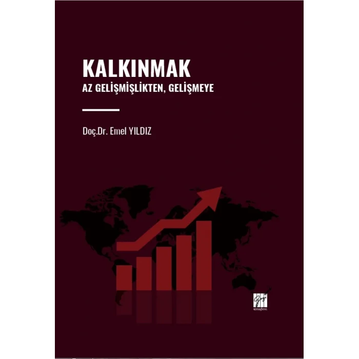 Kalkınmak Az Gelişmişlikten, Gelişmeye