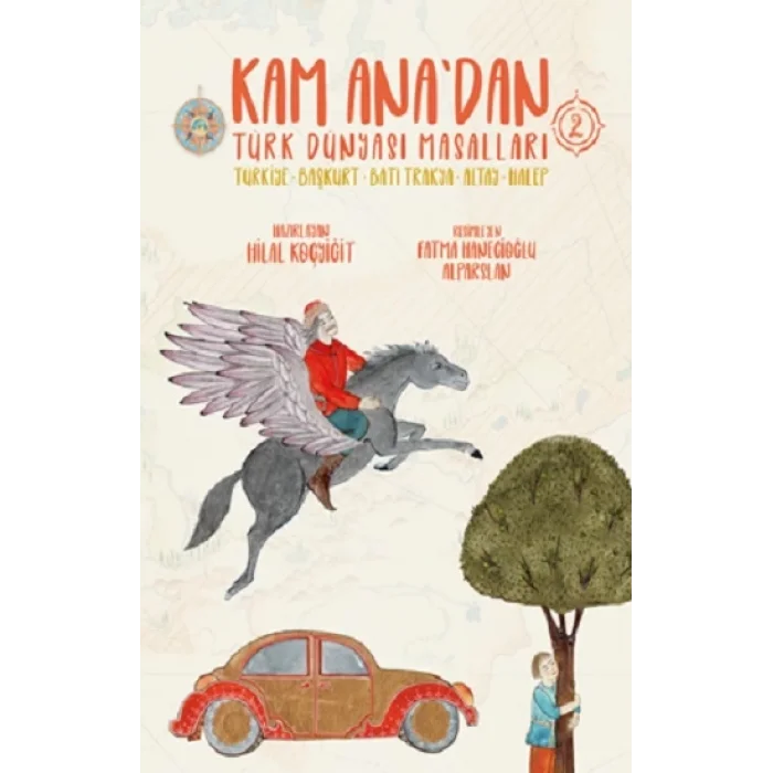 Kam Anadan Türk Dünyası Masalları -2