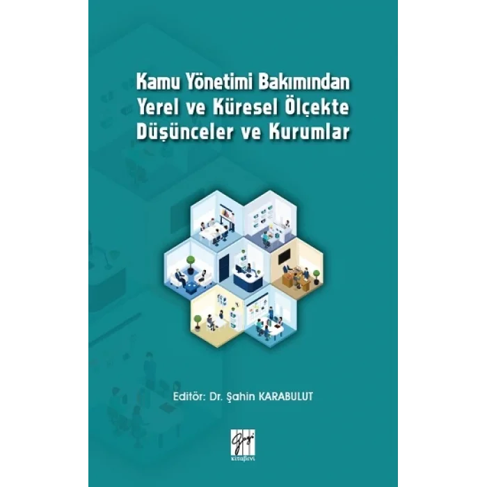 Kamu Yönetimi Bakımından Yerel ve Küresel Ölçekte Düşünceler ve Kurumlar