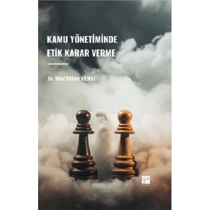 Kamu Yönetiminde Etik Karar Verme