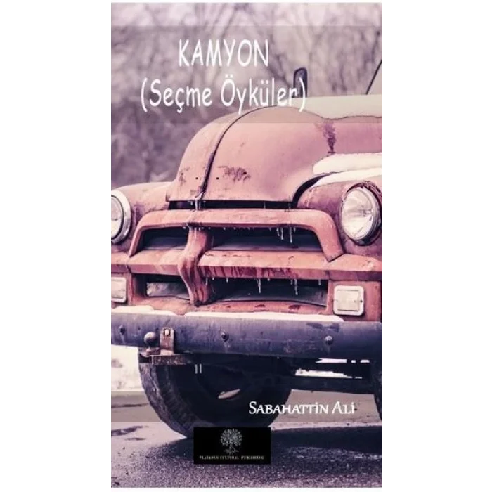 Kamyon - Seçme Öyküler