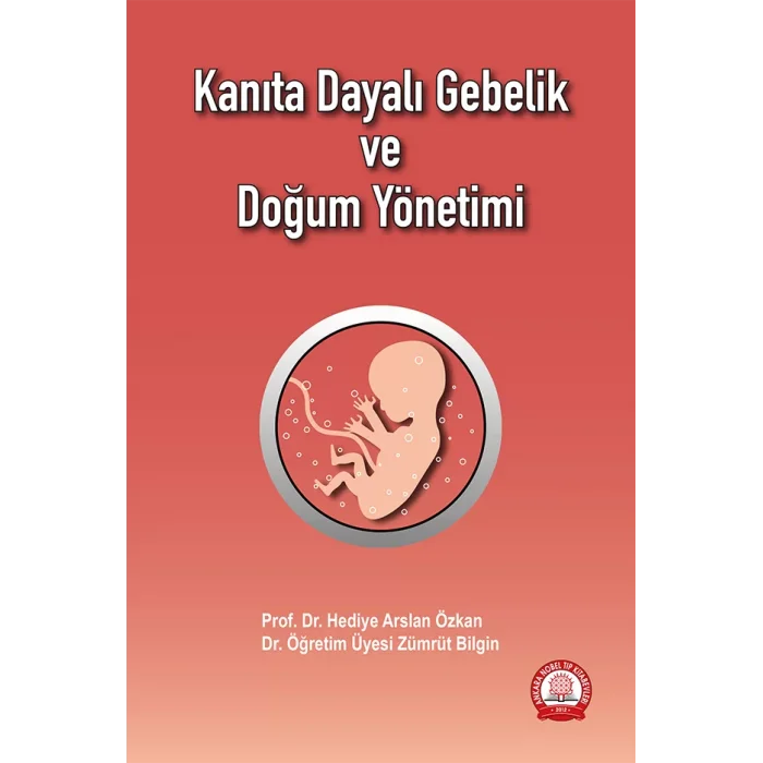 Kanıta Dayalı Gebelik ve Doğum Yönetimi