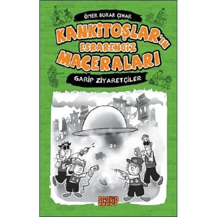 Kankitoşların Esrarengiz Maceraları - Garip Ziyaretçiler