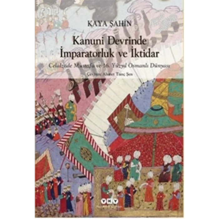 Kanuni Devrinde İmparatorluk ve İktidar