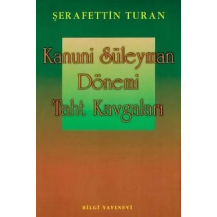 Kanuni Süleyman Dönemi: Taht Kavgaları