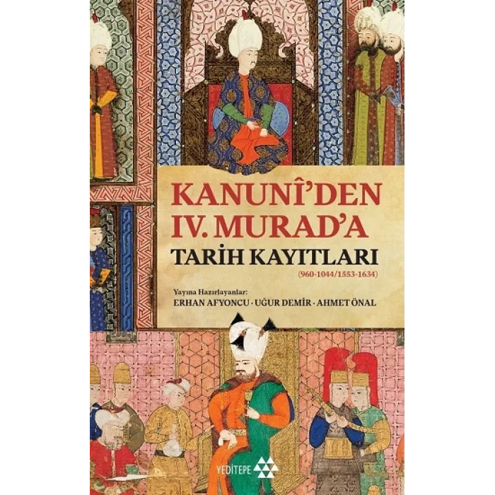 Kanuniden IV. Murada Tarih Kayıtları
