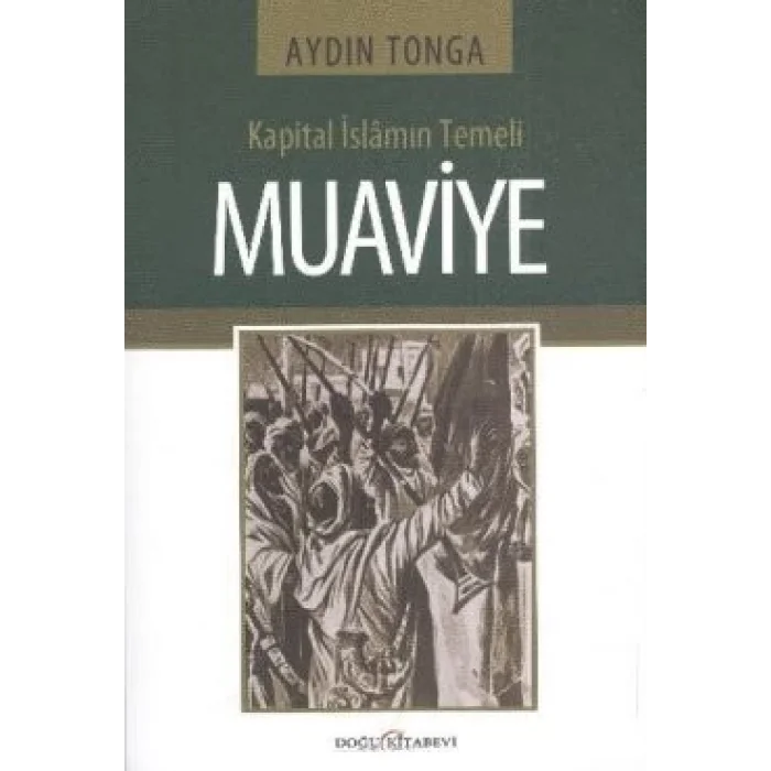 Kapital İslamın Temeli Muaviye