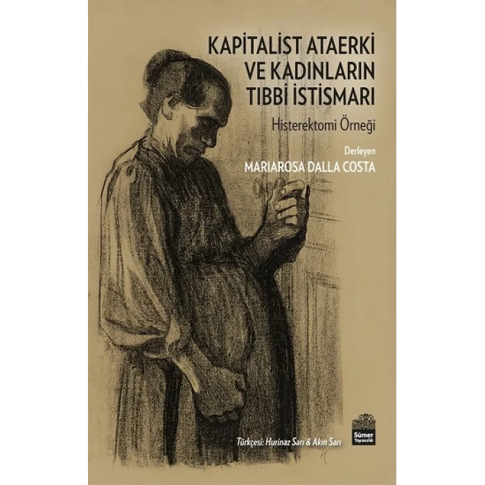 Kapitalist Ataerki ve Kadınların Tıbbi İstismarı