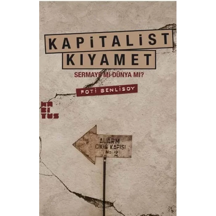 Kapitalist Kıyamet - Sermaye Mi Dünya Mı?