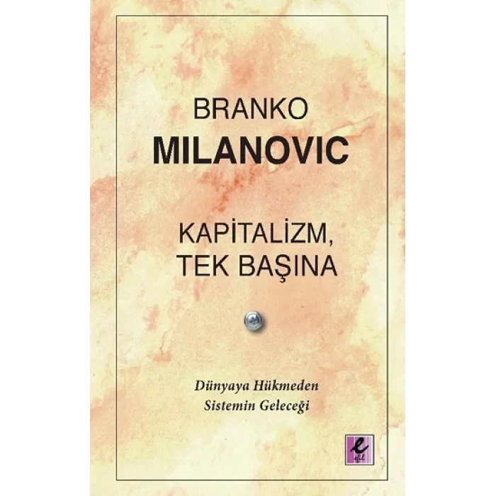 Kapitalizm, Tek Başına