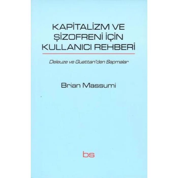 Kapitalizm ve Şizofreni için Kullanıcı Rehberi