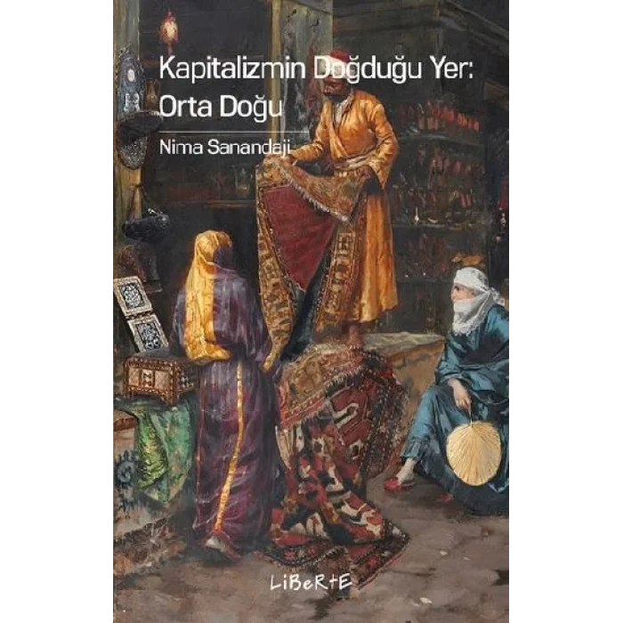 Kapitalizmin Doğduğu Yer - Orta Doğu