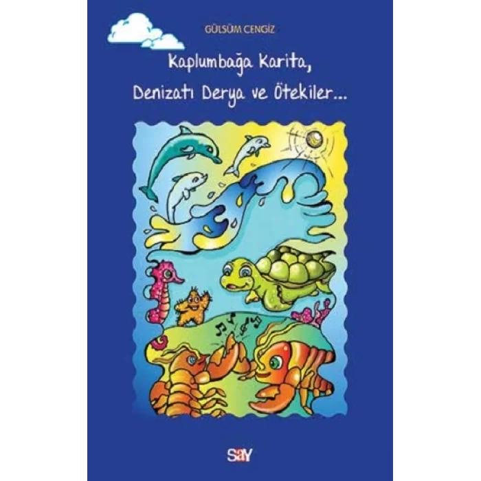 Kaplumbağa Karita, Denizatı Derya ve Ötekiler