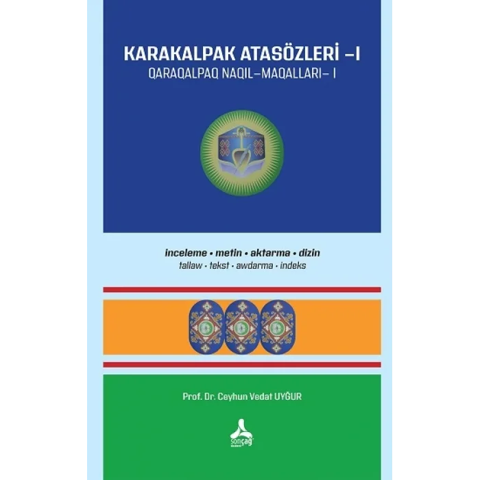 Karakalpak Atasözleri-I (İnceleme-Metin-Aktarma-Dizin)