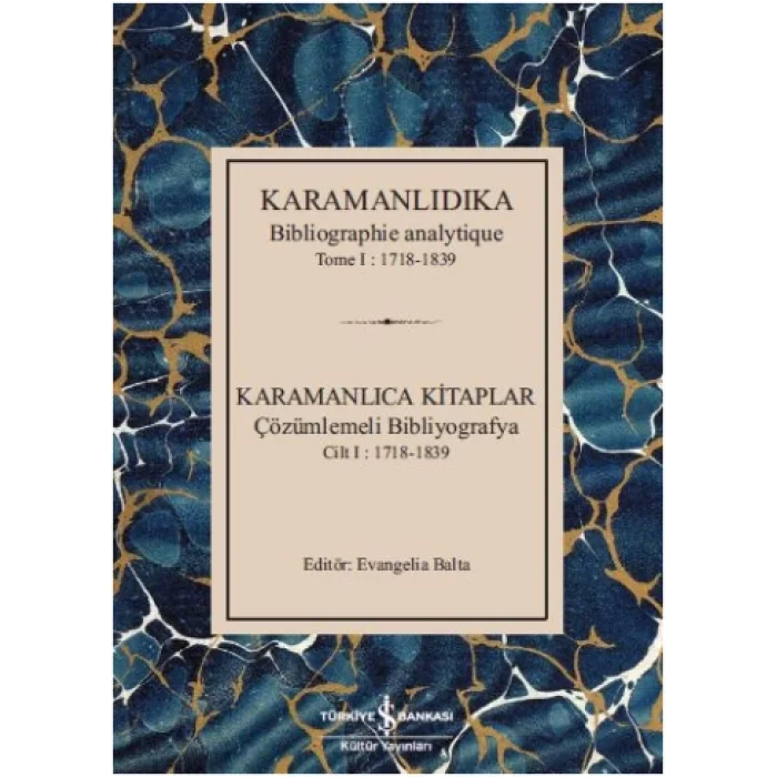 Karamanlıdıka Bibliographie Analytique Tome I: 1718-1839/ Karamanlıca Kitaplar Cilt I : 1718-1839