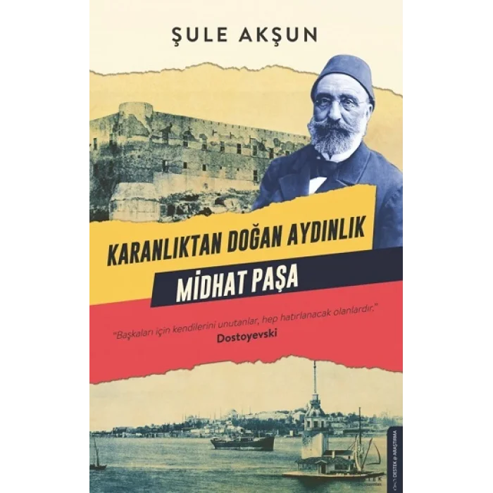 Karanlıktan Doğan Aydınlık Midhat Paşa