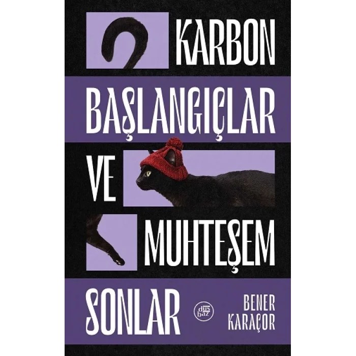Karbon Başlangıçlar ve Muhteşem Sonlar: Yarım Sonlar Atlas’I - 1