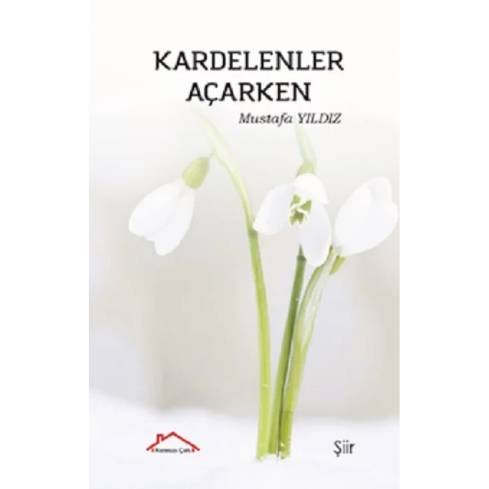Kardelenler Açarken