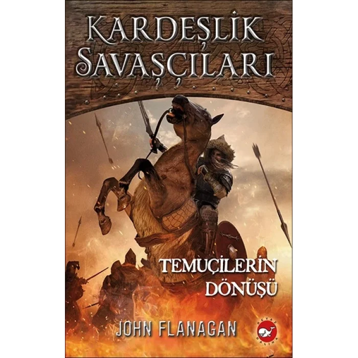 Kardeşlik  Savaşçilari  8  - Temuçilerin Dönüşü