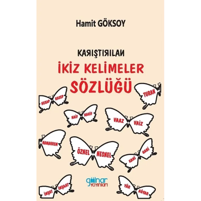 Karıştırılan İkiz Kelimeler Sözlüğü