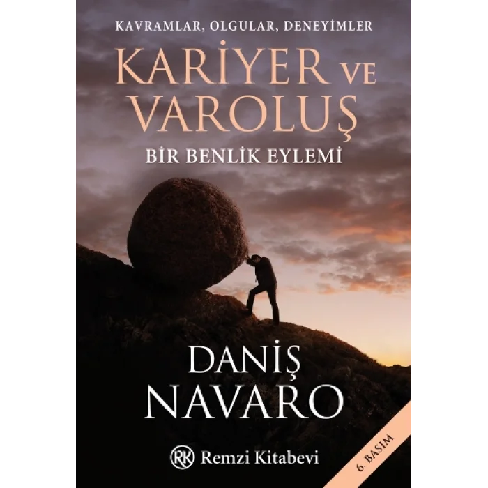 Kariyer ve Varoluş Kavramlar, Olgular, Deneyimler Bir Benlik Eylemi