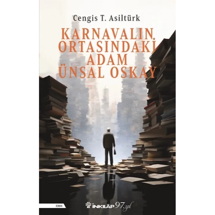 Karnavalın Ortasındaki Adam Ünsal Oskay