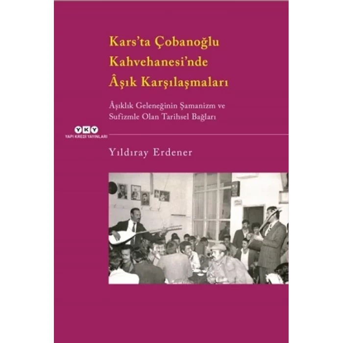 Karsta Çobanoğlu Kahvehanesinde Aşık Karşılaşmaları
