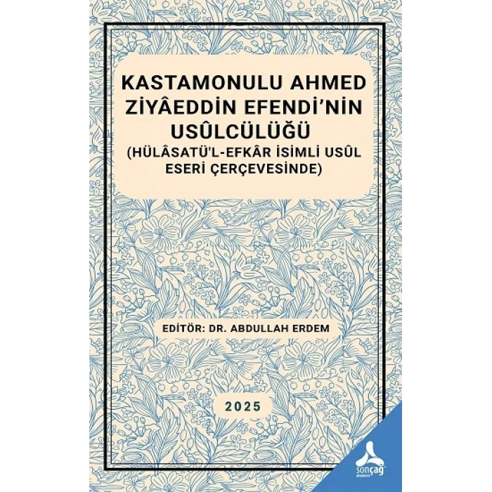 Kastamonulu Ahmed Ziyaeddin Efendi’nin Usulcülüğü