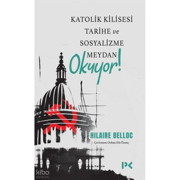 Katolik Kilisesi Tarihe ve Sosyalizme Meydan Okuyor!