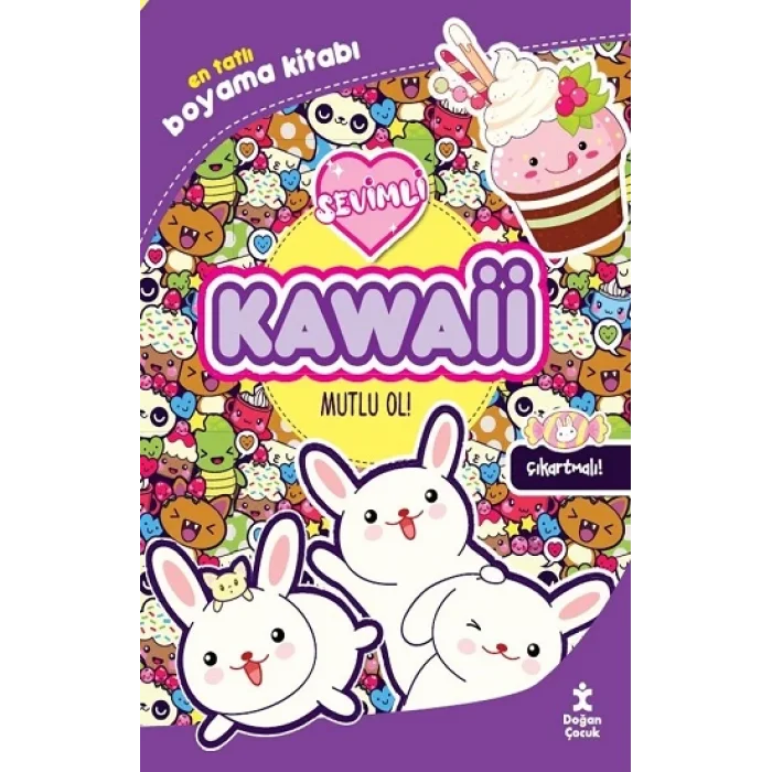 Kawaii Mutlu Ol - En Tatlı Çıkartmalı Boyama Kitabı