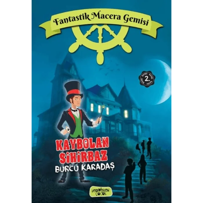 Kaybolan Sihirbaz;Fantastik Macera Gemisi