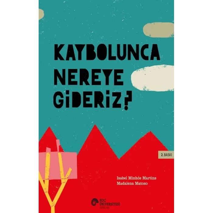 Kaybolunca Nereye Gideriz?