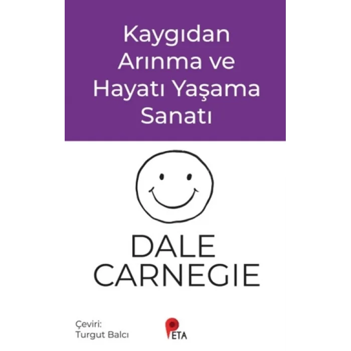 Kaygıdan Arınma ve Hayatı Yaşama Sanatı