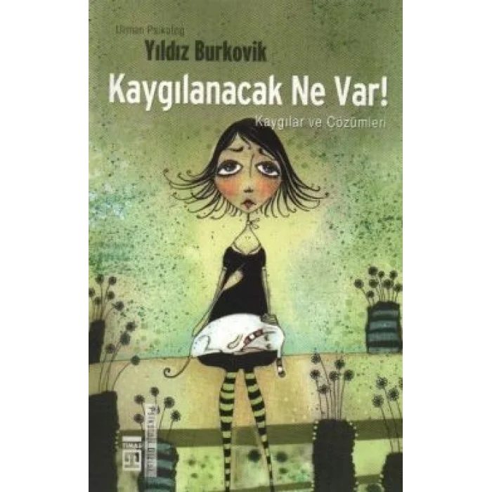 Kaygılanacak Ne Var!