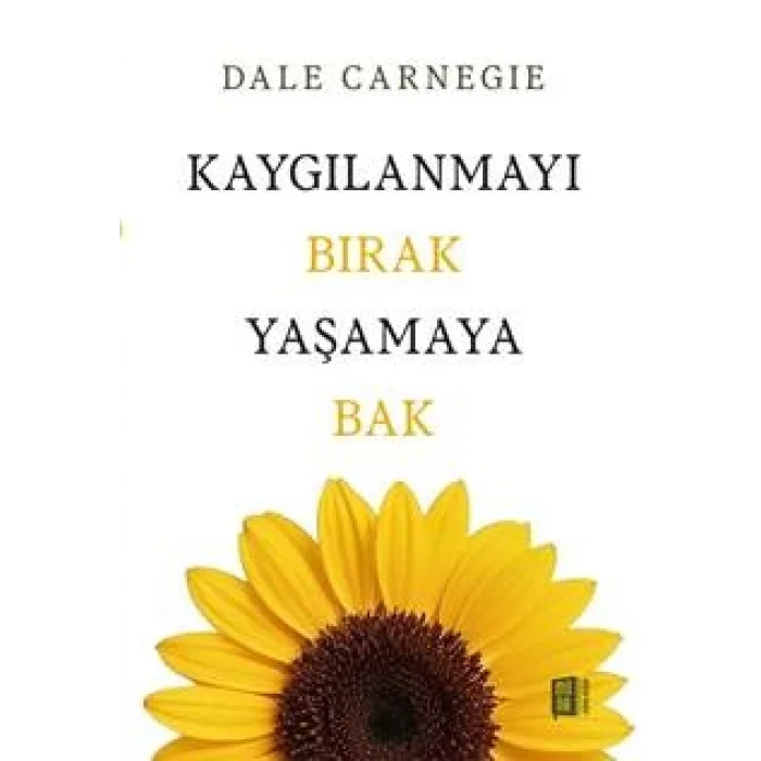 Kaygılanmayı Bırak Yaşamaya Bak