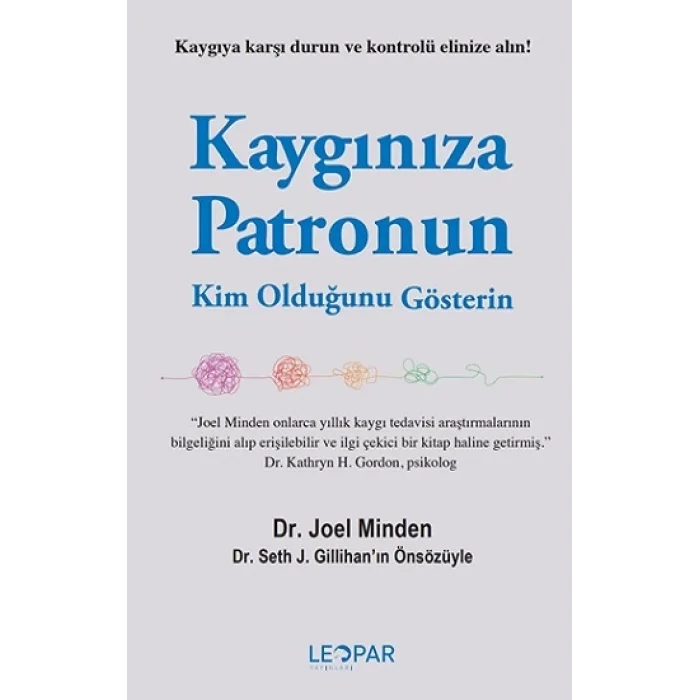 Kaygınıza Patronun Kim Olduğunu Gösterin
