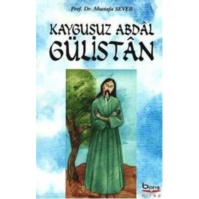 Kaygusuz Abdal Gülistan