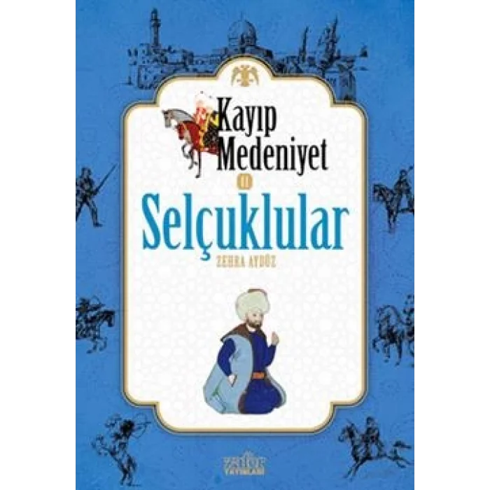 Kayıp Medeniyet 2: Selçuklular