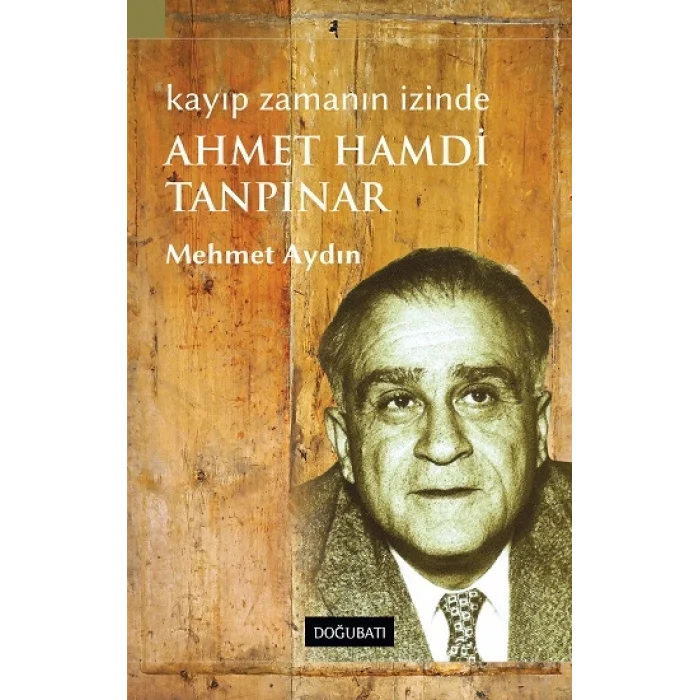 Kayıp Zamanın İzinde Ahmed Hamdi Tanpınar