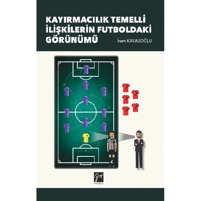 Kayırmacılık Temelli İlişkilerin Futboldaki Görünümü